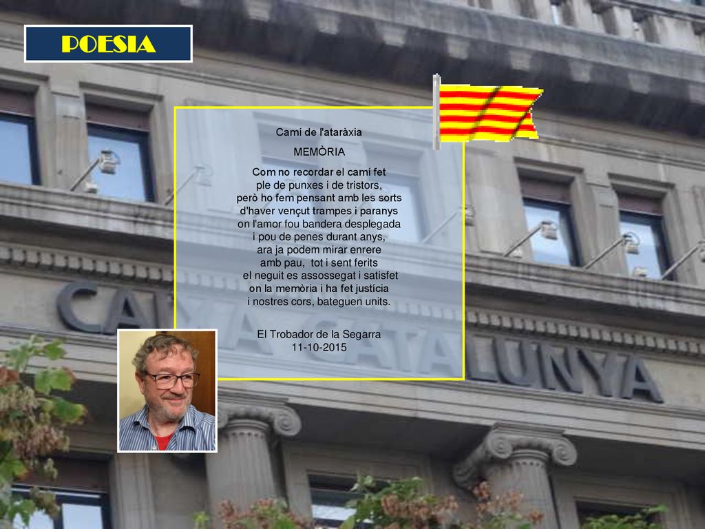 POESIA Camí de l ataràxia MEMÒRIA Com no recordar el camí fet
