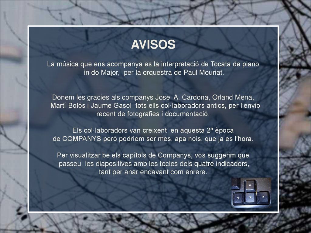 AVISOS La música que ens acompanya es la interpretació de Tocata de piano. in do Major, per la orquestra de Paul Mouriat.