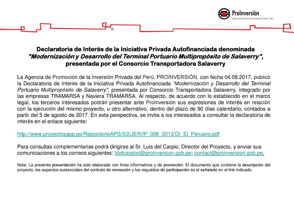 Declaratoria de Interés de la Iniciativa Privada Autofinanciada denominada Modernización y Desarrollo del Terminal Portuario Multipropósito de Salaverry , presentada por el Consorcio Transportadora Salaverry