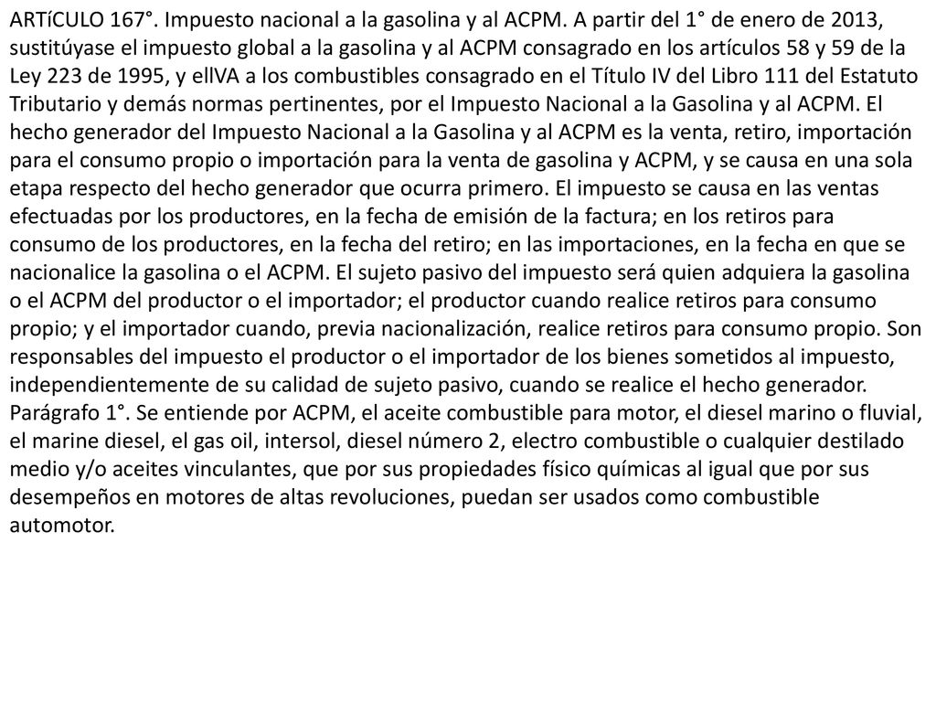 ARTíCULO 167°. Impuesto nacional a la gasolina y al ACPM