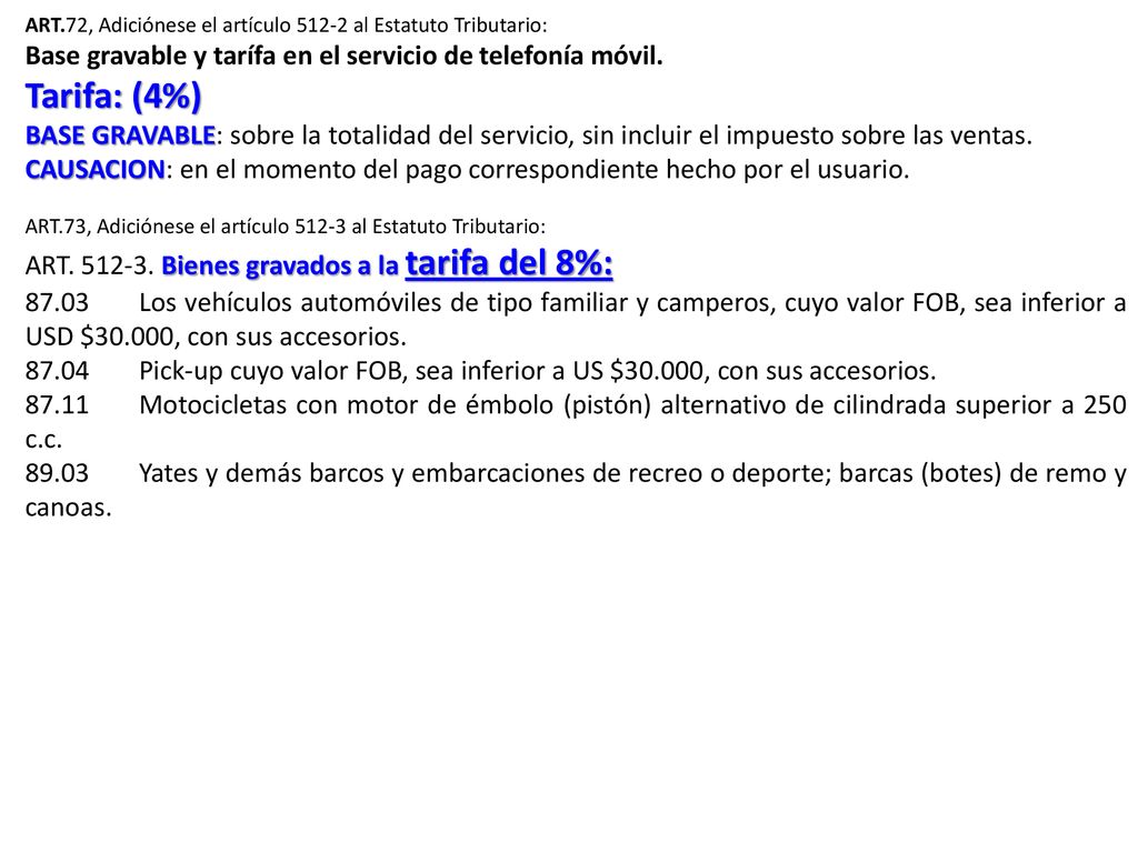 Tarifa: (4%) Base gravable y tarífa en el servicio de telefonía móvil.