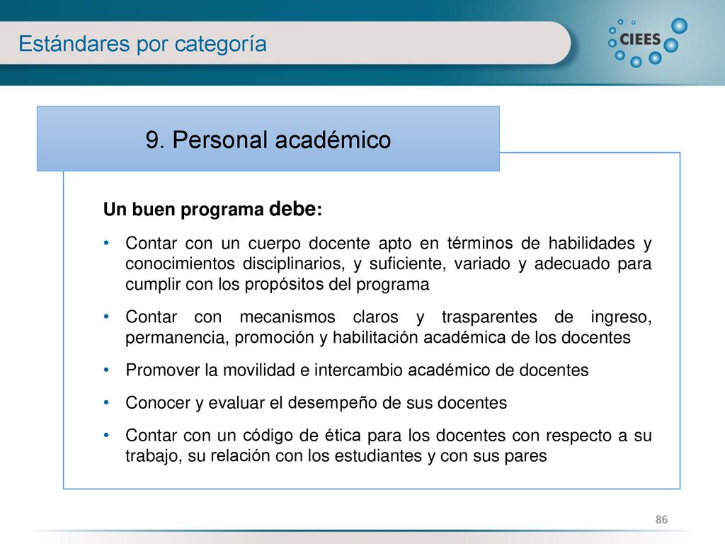 9. Personal académico Estándares por categoría Un buen programa debe: