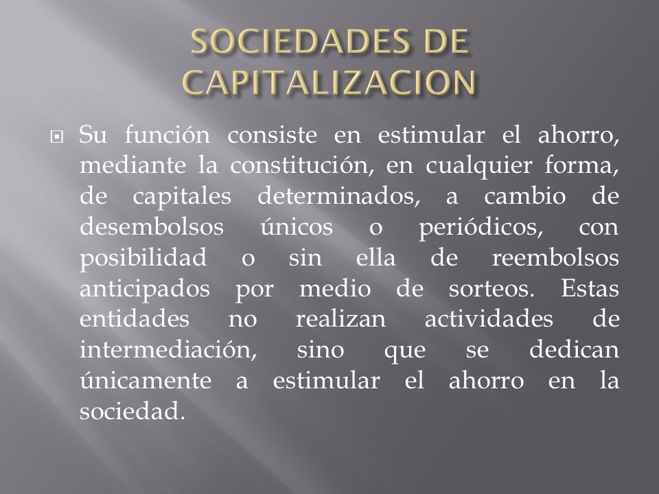 SOCIEDADES DE CAPITALIZACION