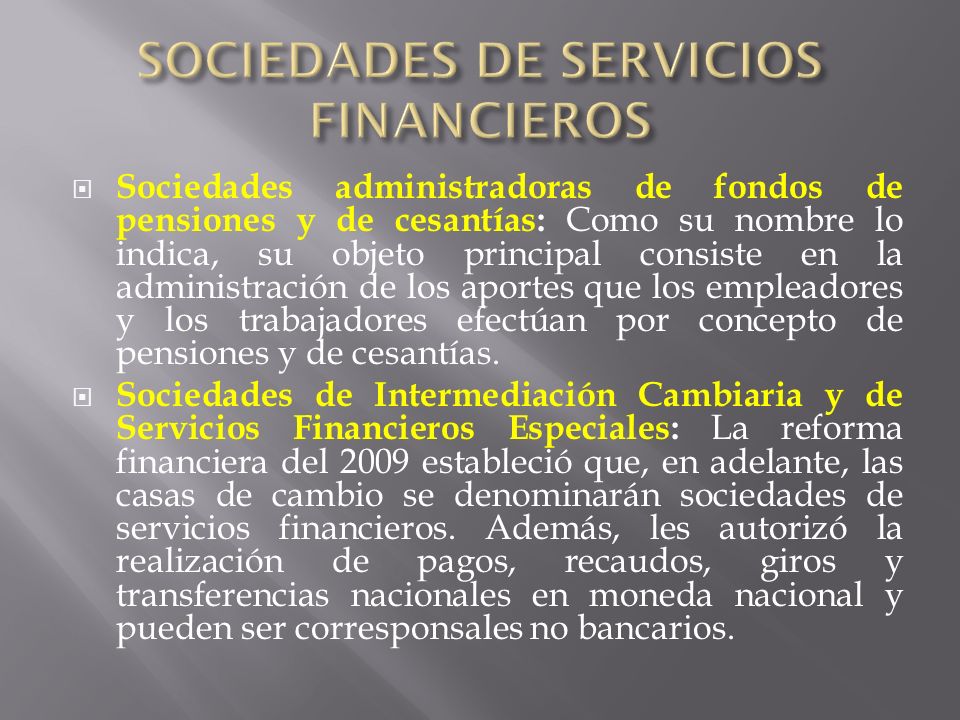 SOCIEDADES DE SERVICIOS FINANCIEROS