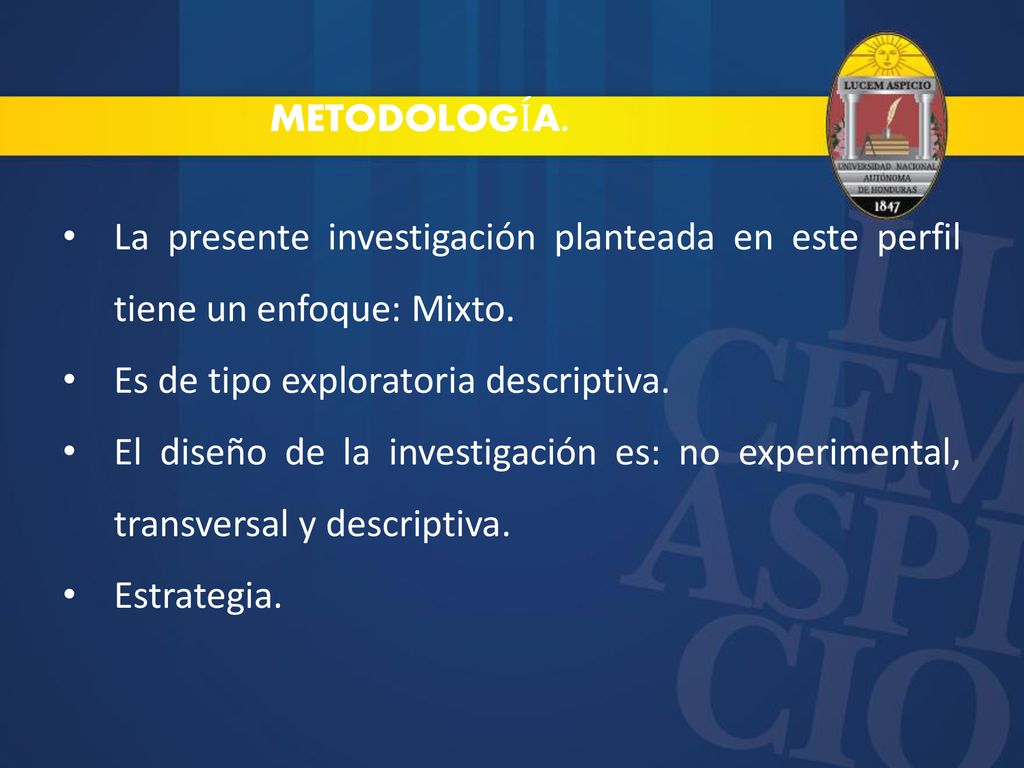 Es de tipo exploratoria descriptiva.