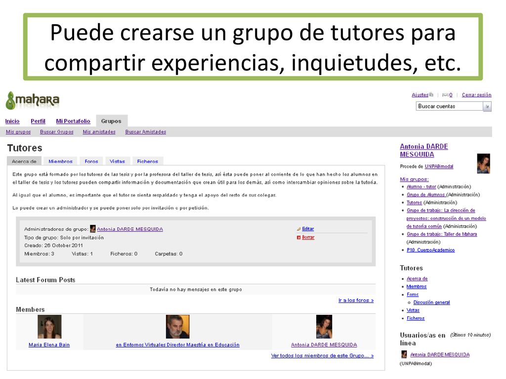 Puede crearse un grupo de tutores para compartir experiencias, inquietudes, etc.