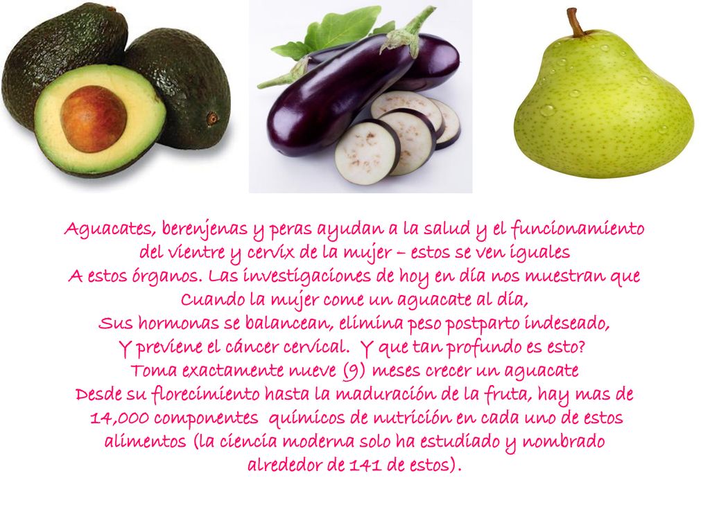 Aguacates, berenjenas y peras ayudan a la salud y el funcionamiento