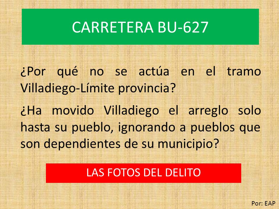 CARRETERA BU-627 ¿Por qué no se actúa en el tramo Villadiego-Límite provincia