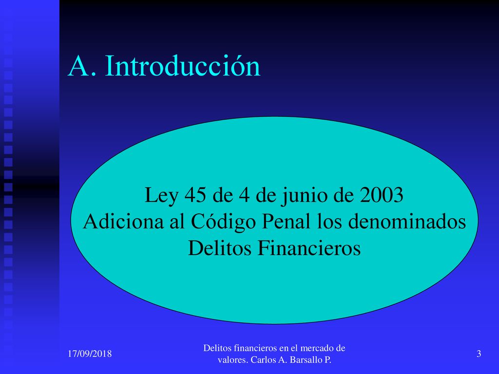 A. Introducción Ley 45 de 4 de junio de 2003