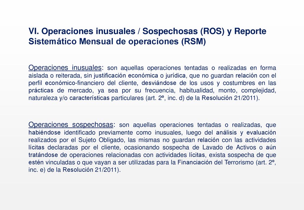 VI. Operaciones inusuales / Sospechosas (ROS) y Reporte Sistemático Mensual de operaciones (RSM)