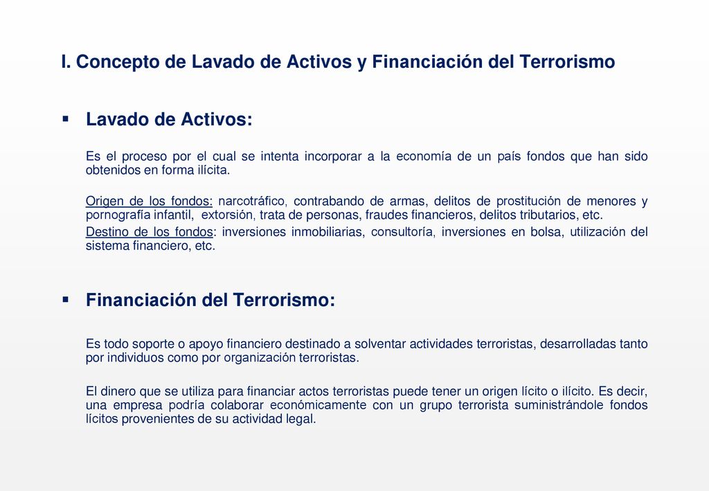 I. Concepto de Lavado de Activos y Financiación del Terrorismo
