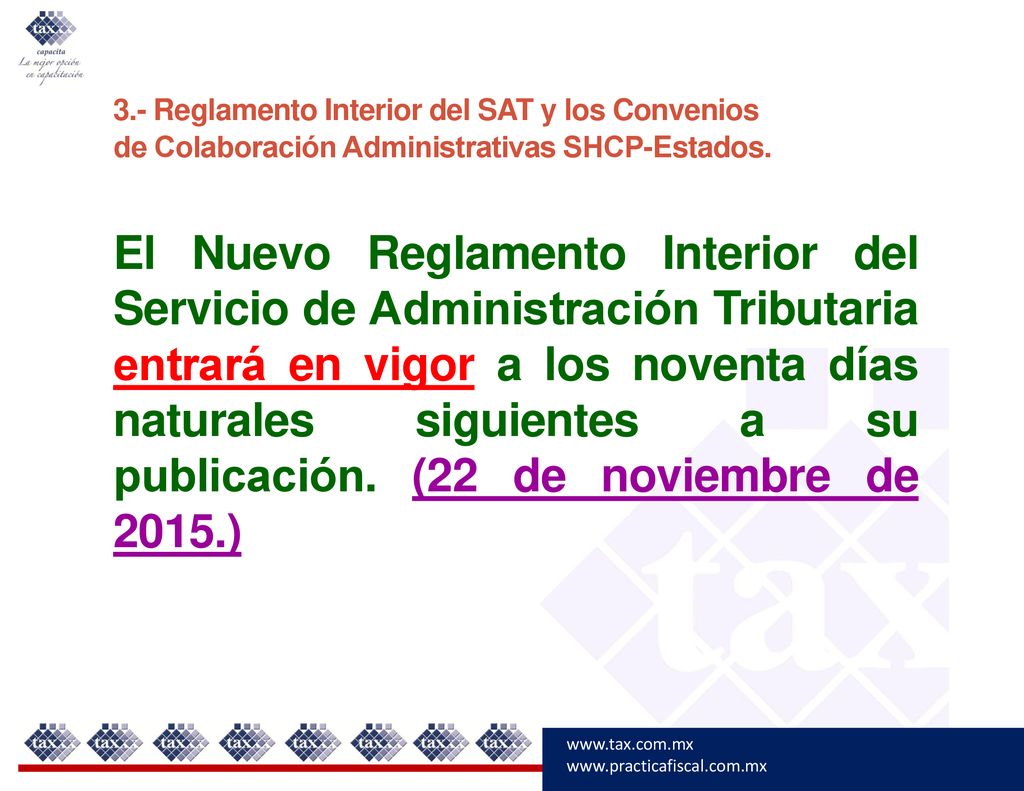 3.- Reglamento Interior del SAT y los Convenios de Colaboración Administrativas SHCP-Estados.