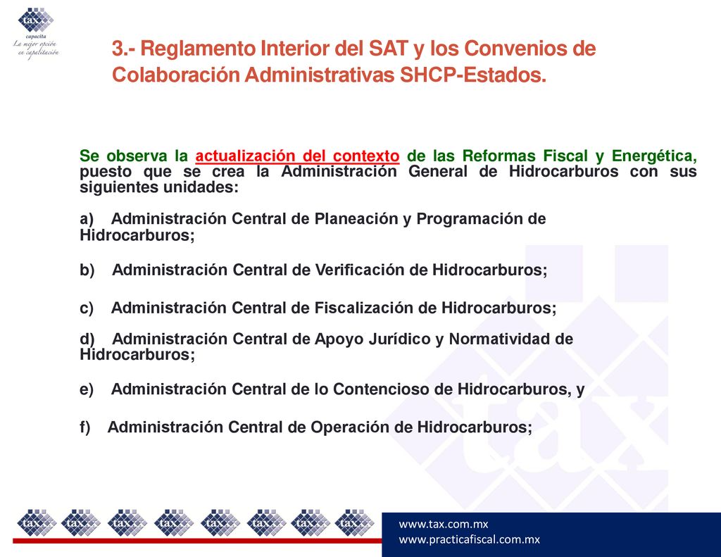 3.- Reglamento Interior del SAT y los Convenios de Colaboración Administrativas SHCP-Estados.