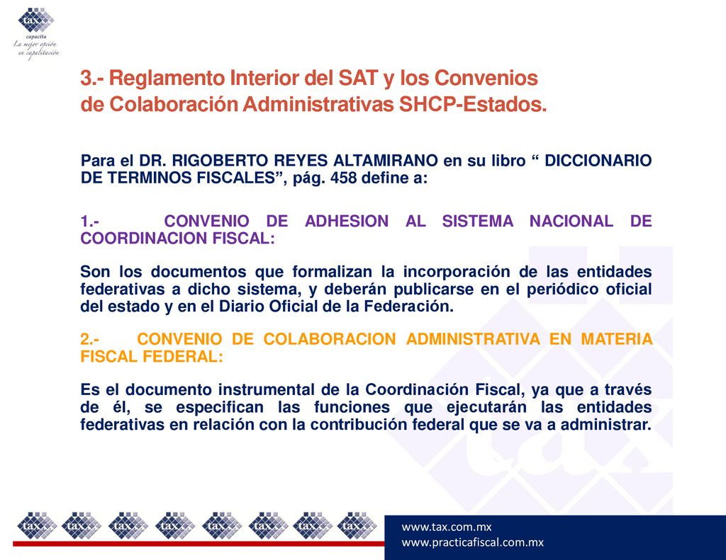 3.- Reglamento Interior del SAT y los Convenios de Colaboración Administrativas SHCP-Estados.