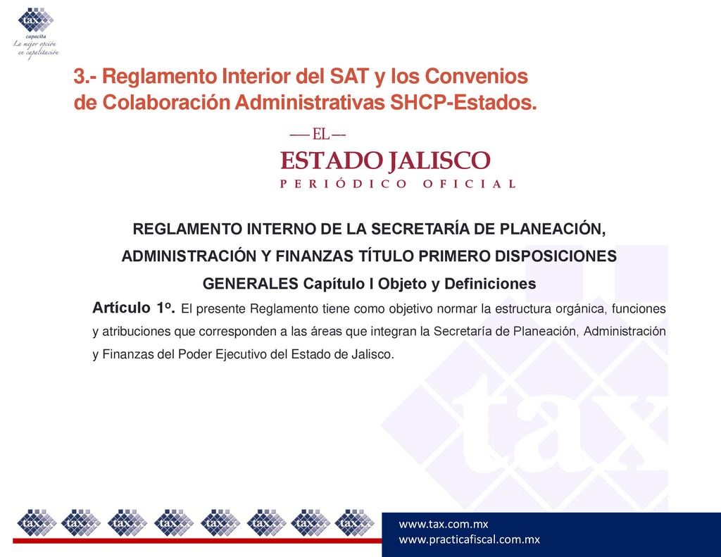 3.- Reglamento Interior del SAT y los Convenios de Colaboración Administrativas SHCP-Estados.
