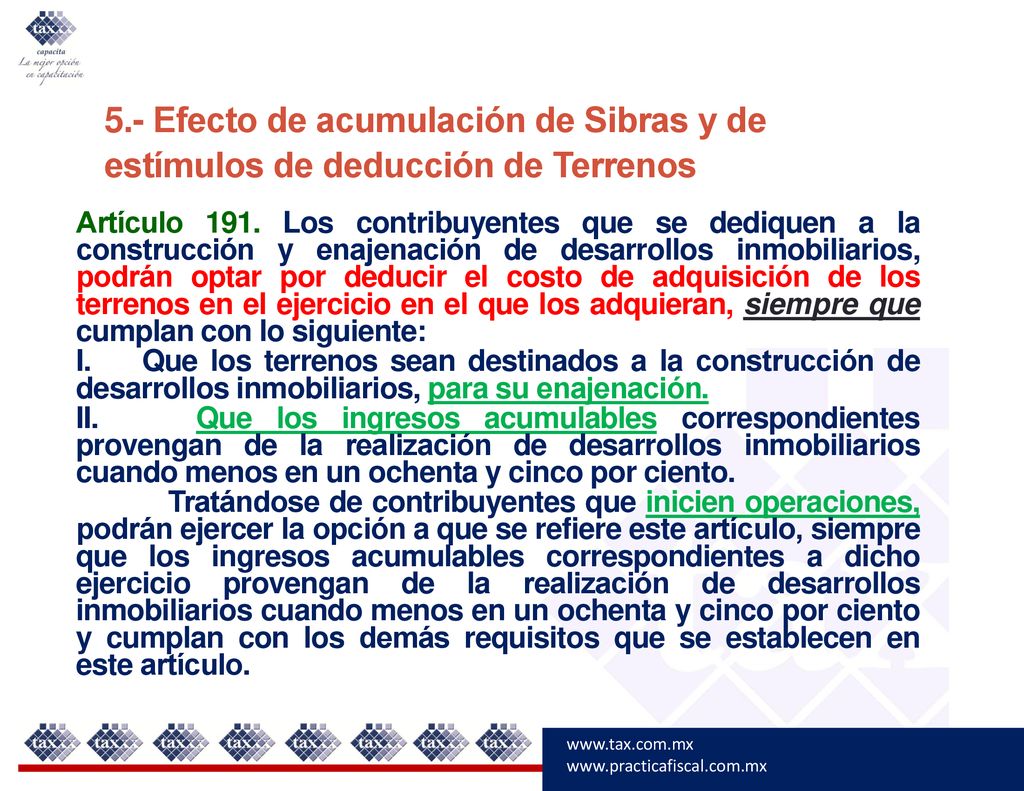 5.- Efecto de acumulación de Sibras y de estímulos de deducción de Terrenos