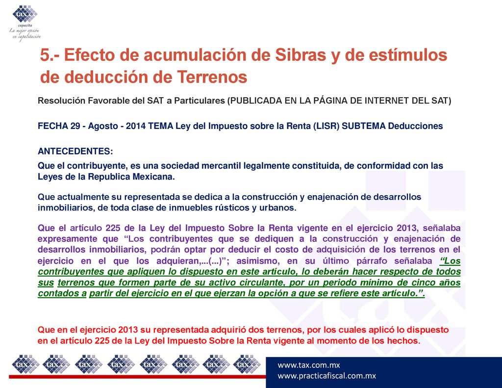 5.- Efecto de acumulación de Sibras y de estímulos de deducción de Terrenos