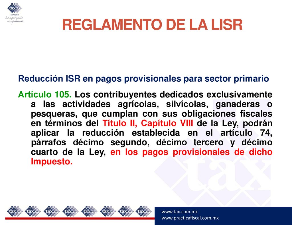 REGLAMENTO DE LA LISR Reducción ISR en pagos provisionales para sector primario.
