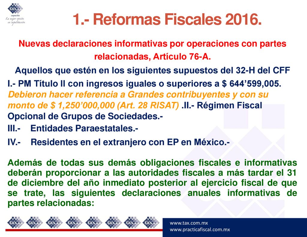 1.- Reformas Fiscales Nuevas declaraciones informativas por operaciones con partes. relacionadas, Artículo 76-A.
