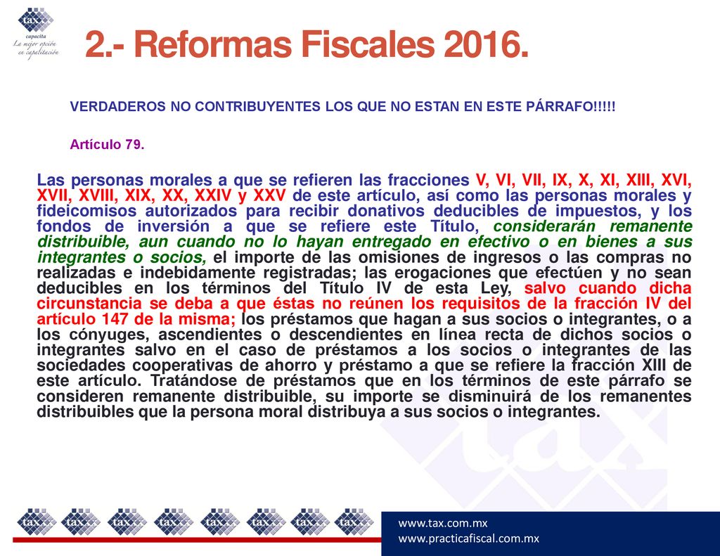 2.- Reformas Fiscales VERDADEROS NO CONTRIBUYENTES LOS QUE NO ESTAN EN ESTE PÁRRAFO!!!!! Artículo 79.