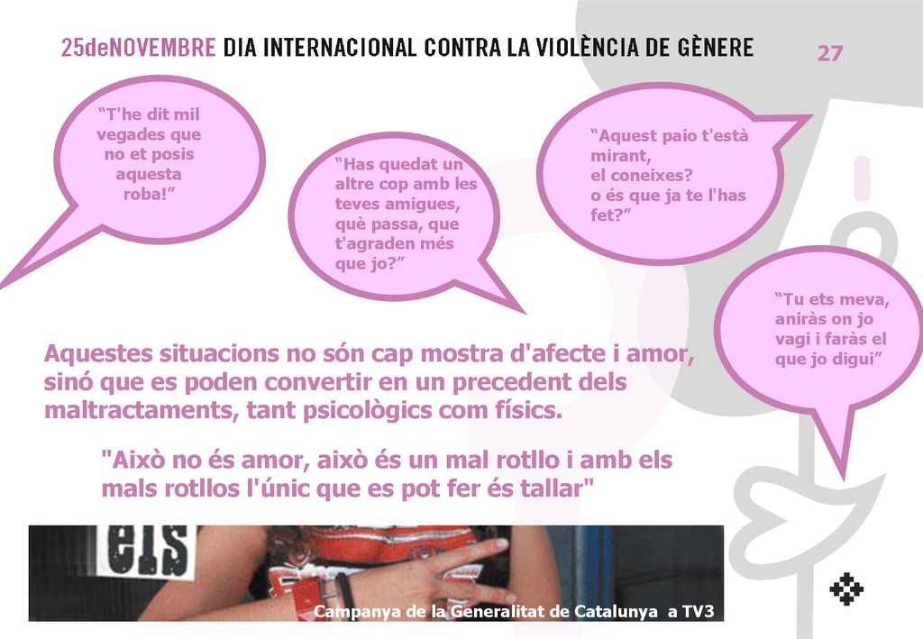 T he dit mil vegades que no et posis aquesta roba!