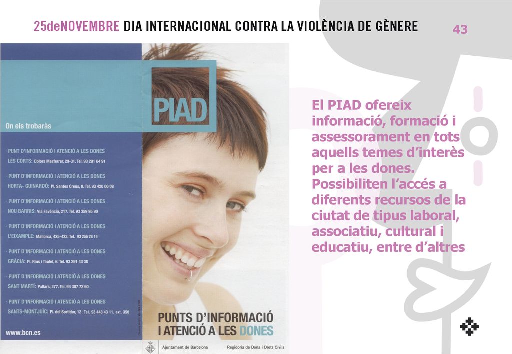 El PIAD ofereix informació, formació i assessorament en tots aquells temes d’interès per a les dones.