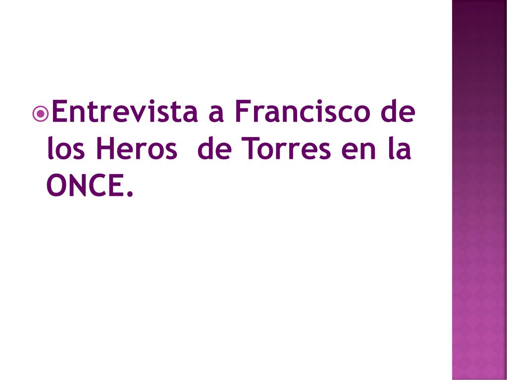 Entrevista a Francisco de los Heros de Torres en la ONCE.