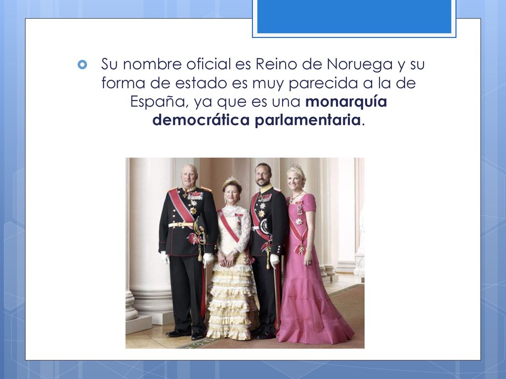 Su nombre oficial es Reino de Noruega y su forma de estado es muy parecida a la de España, ya que es una monarquía democrática parlamentaria.