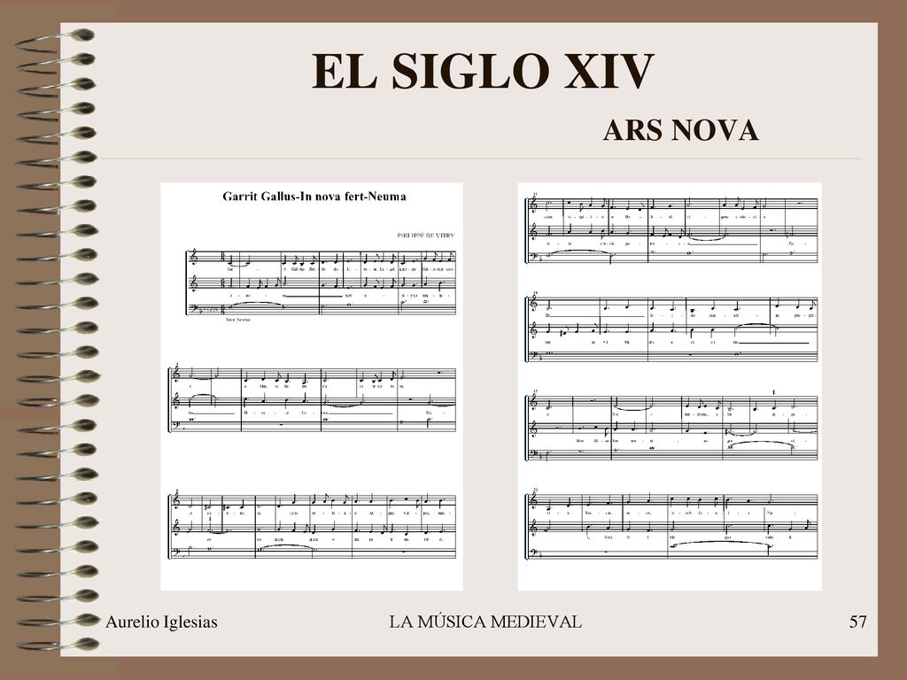 EL SIGLO XIV ARS NOVA Aurelio Iglesias LA MÚSICA MEDIEVAL