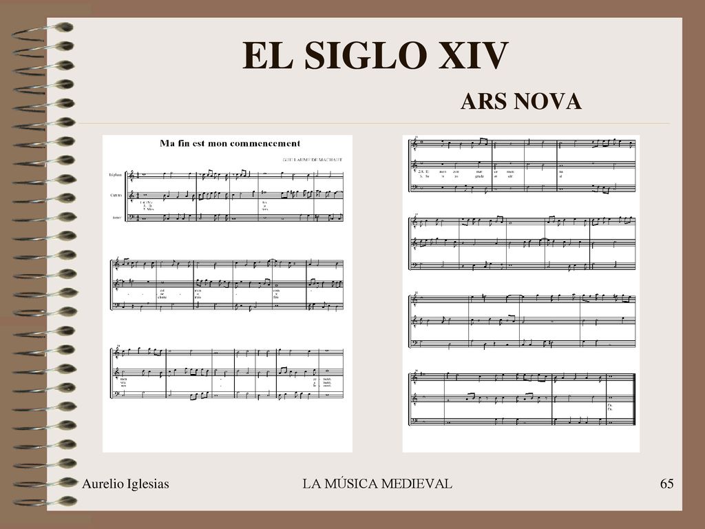 EL SIGLO XIV ARS NOVA Aurelio Iglesias LA MÚSICA MEDIEVAL