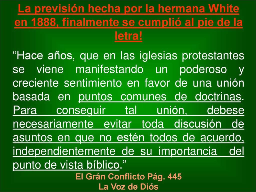 La previsión hecha por la hermana White en 1888, finalmente se cumplió al pie de la letra!