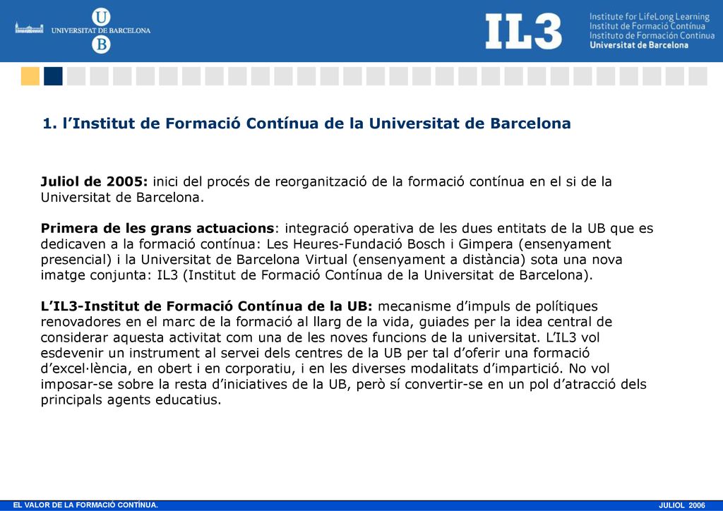 1. l’Institut de Formació Contínua de la Universitat de Barcelona