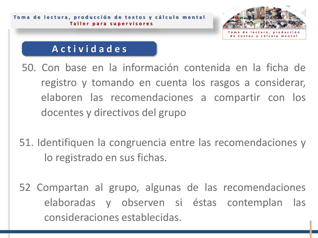 50. Con base en la información contenida en la ficha de registro y tomando en cuenta los rasgos a considerar, elaboren las recomendaciones a compartir con los docentes y directivos del grupo
