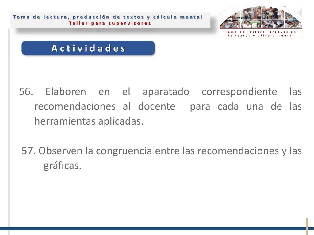 56. Elaboren en el aparatado correspondiente las recomendaciones al docente para cada una de las herramientas aplicadas.