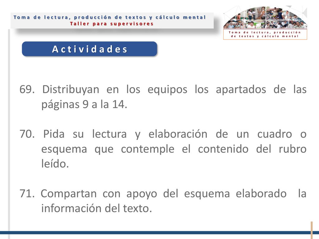 69. Distribuyan en los equipos los apartados de las páginas 9 a la 14.