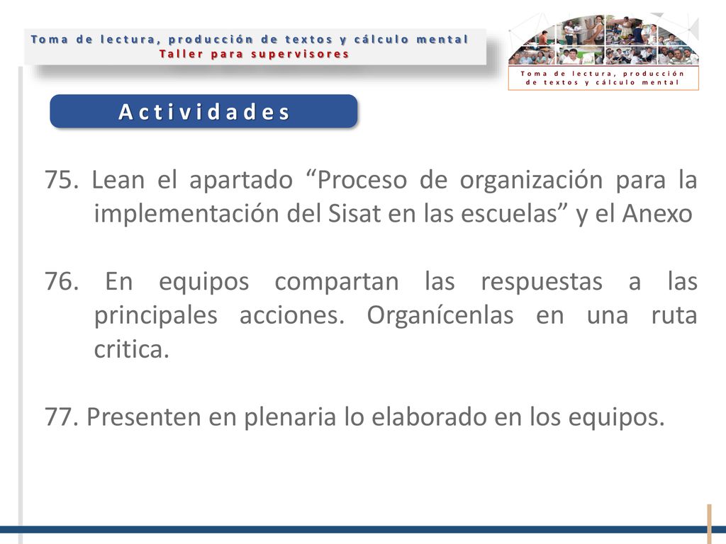 75. Lean el apartado Proceso de organización para la implementación del Sisat en las escuelas y el Anexo