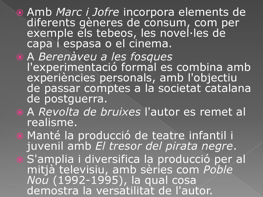 Amb Marc i Jofre incorpora elements de diferents gèneres de consum, com per exemple els tebeos, les novel·les de capa i espasa o el cinema.