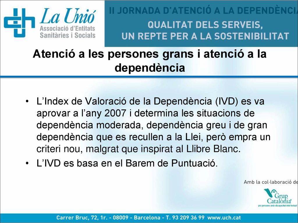 Atenció a les persones grans i atenció a la dependència