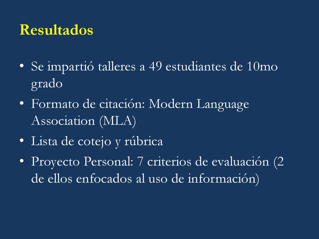 Resultados Se impartió talleres a 49 estudiantes de 10mo grado