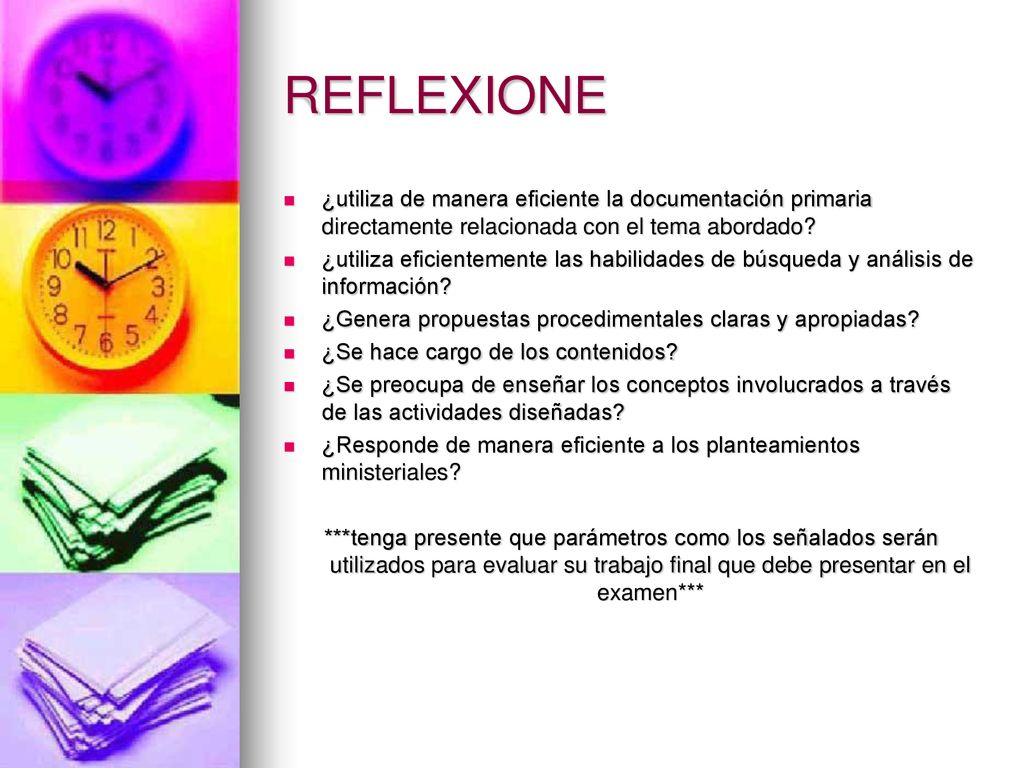 REFLEXIONE ¿utiliza de manera eficiente la documentación primaria directamente relacionada con el tema abordado