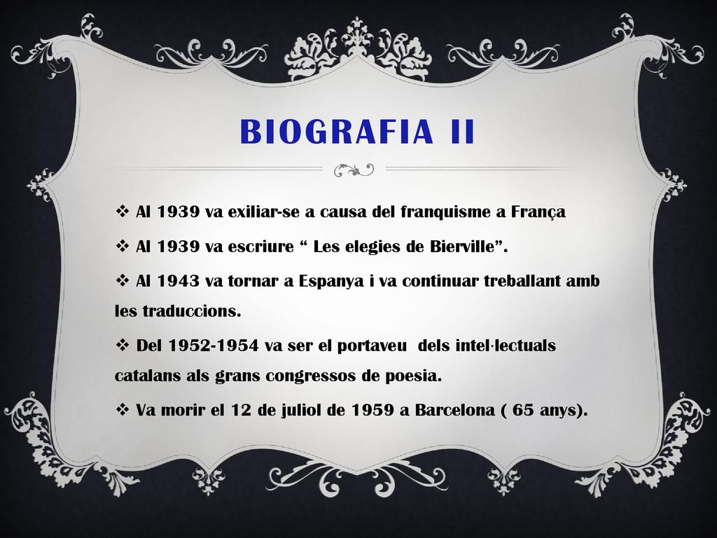 Biografia II Al 1939 va exiliar-se a causa del franquisme a França