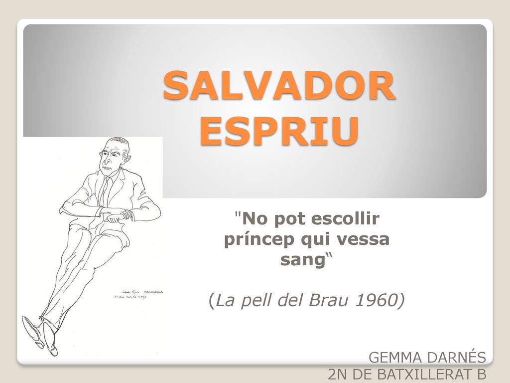 No pot escollir príncep qui vessa sang (La pell del Brau 1960)
