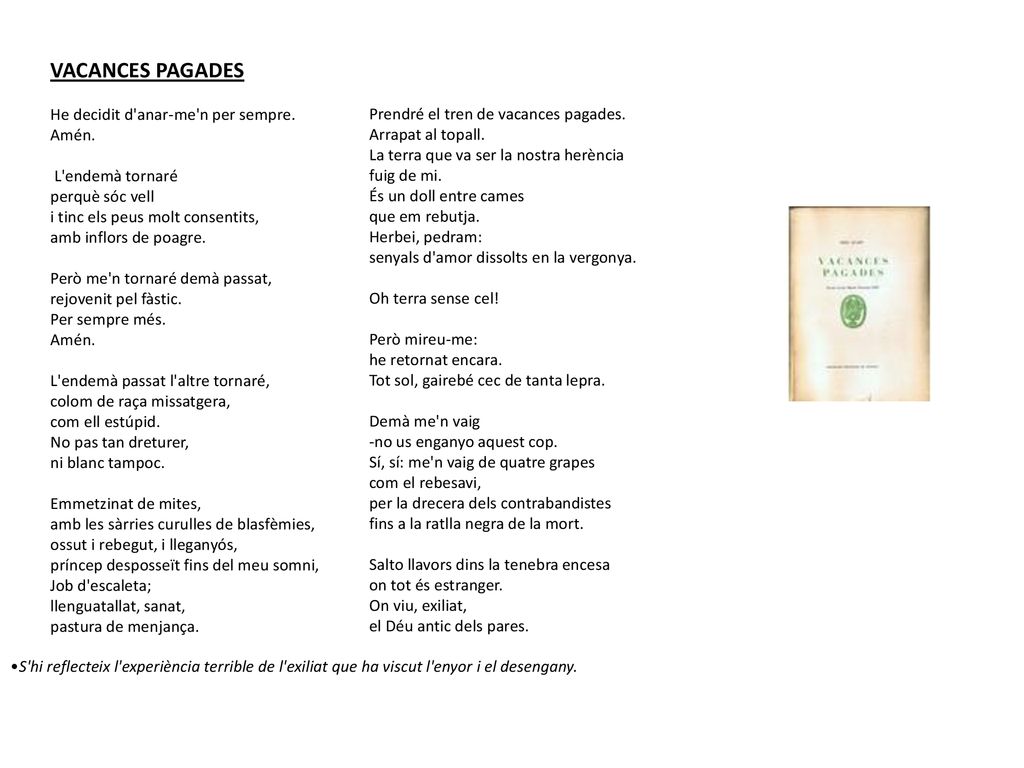 VACANCES PAGADES He decidit d anar-me n per sempre. Amén.