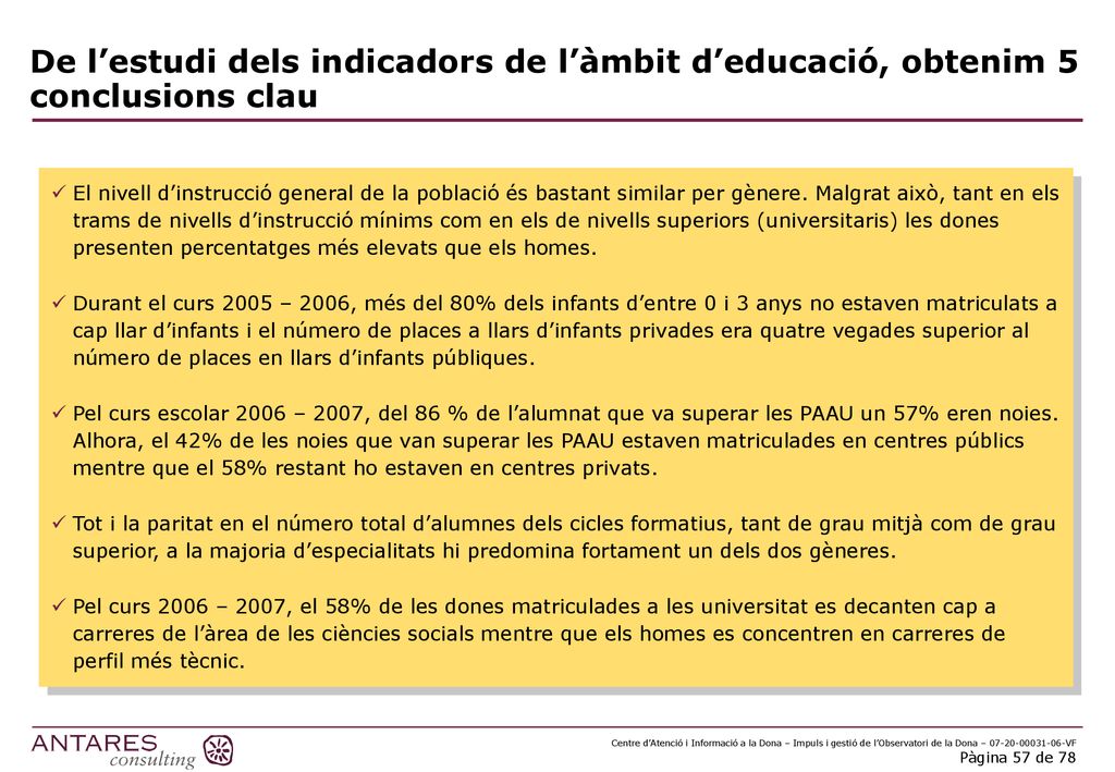 De l’estudi dels indicadors de l’àmbit d’educació, obtenim 5 conclusions clau
