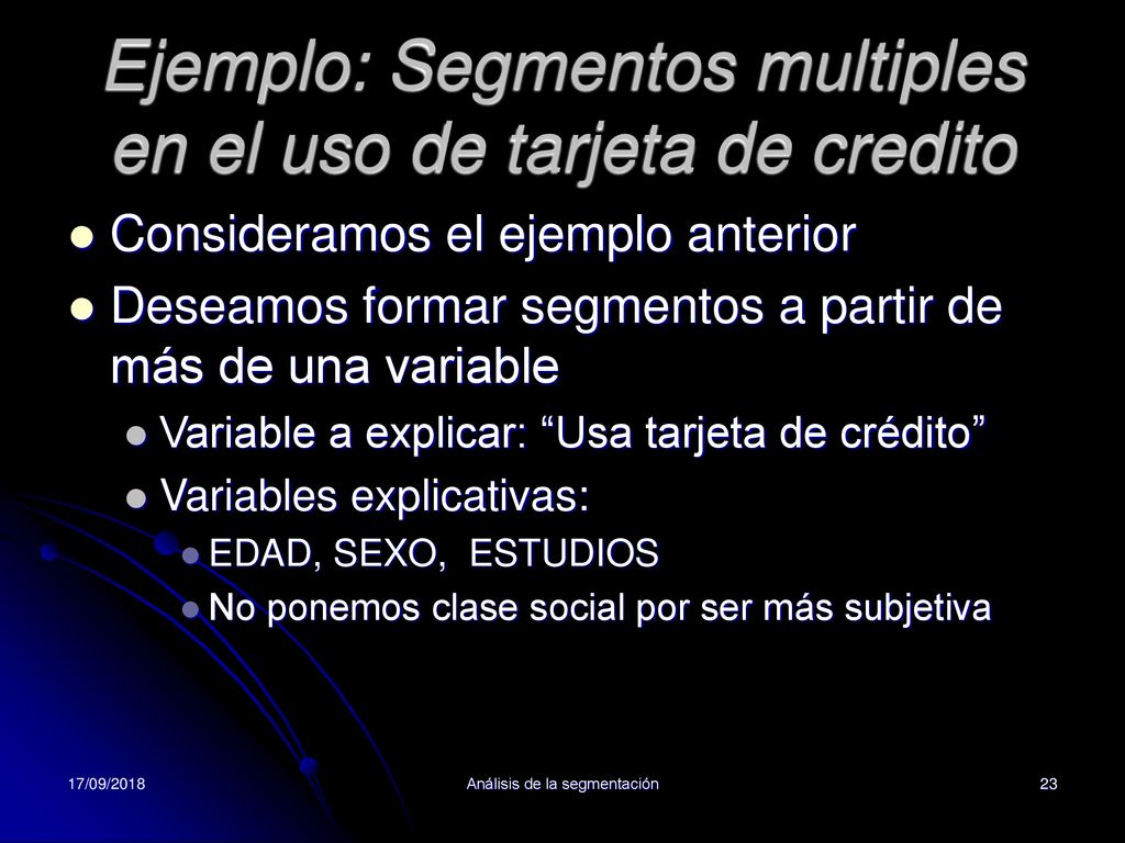Ejemplo: Segmentos multiples en el uso de tarjeta de credito