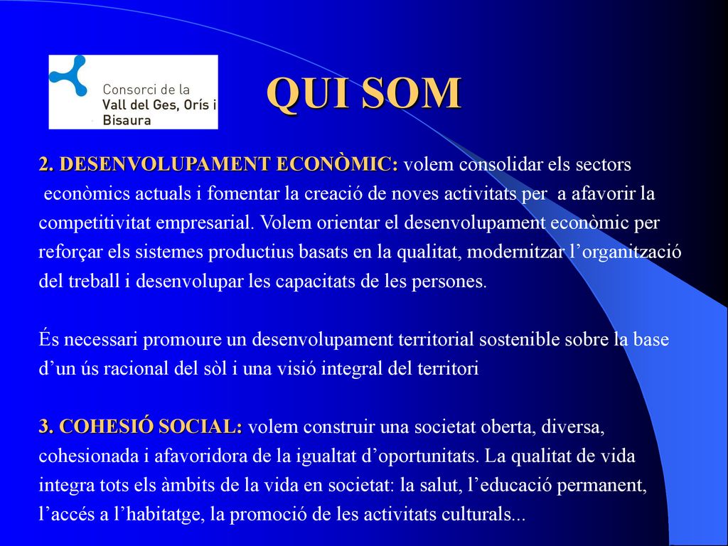 QUI SOM 2. DESENVOLUPAMENT ECONÒMIC: volem consolidar els sectors