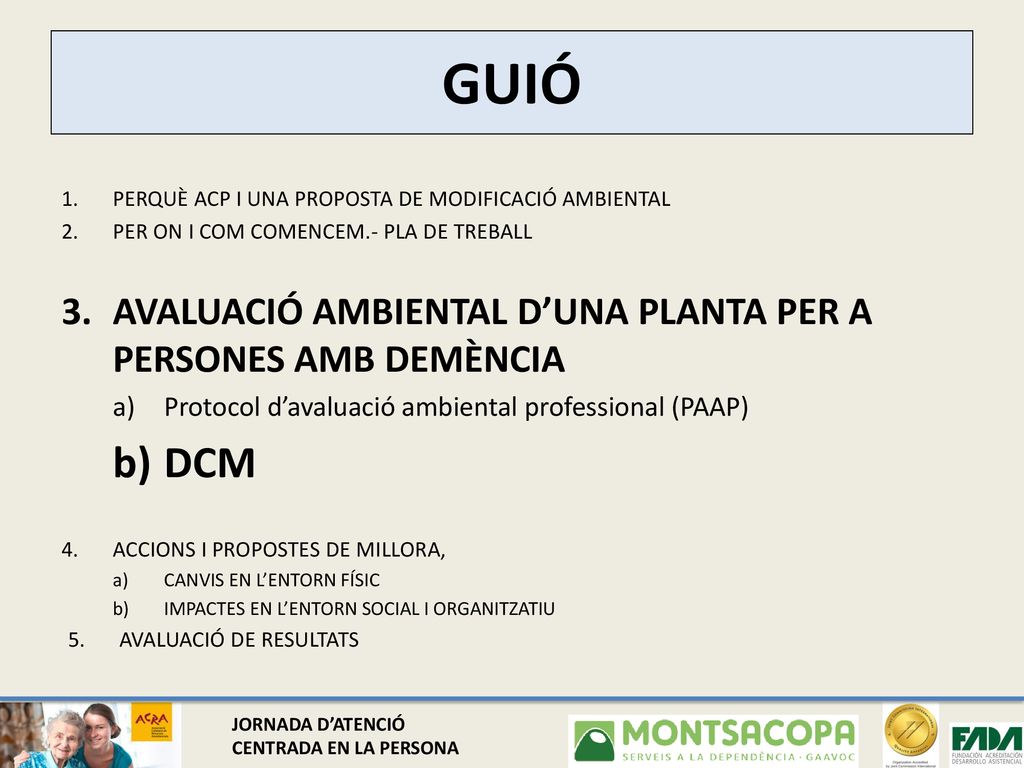GUIÓ DCM AVALUACIÓ AMBIENTAL D’UNA PLANTA PER A PERSONES AMB DEMÈNCIA