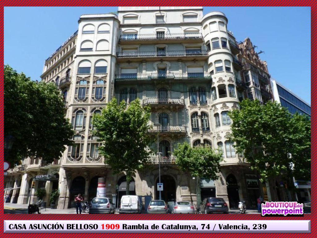 CASA ASUNCIÓN BELLOSO 1909 Rambla de Catalunya, 74 / Valencia, 239