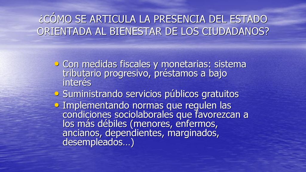 ¿Cómo se articula la presencia del Estado orientada al bienestar de los ciudadanos