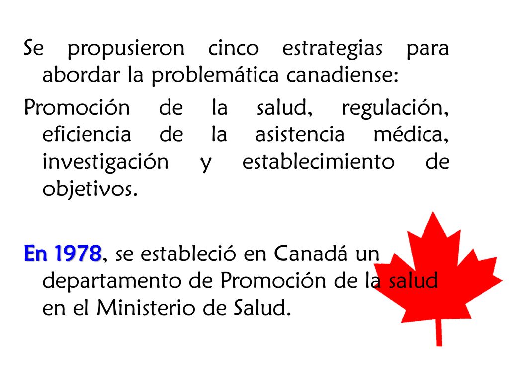 Se propusieron cinco estrategias para abordar la problemática canadiense: